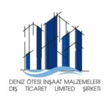 DENIZ OTESI INSAAT MALZEMELERI DIS TICARET LIMITED SIRKETI